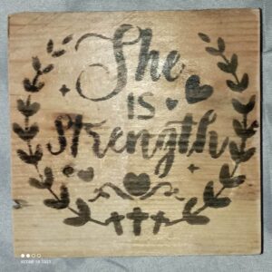 She is Strength Wooden Plaque