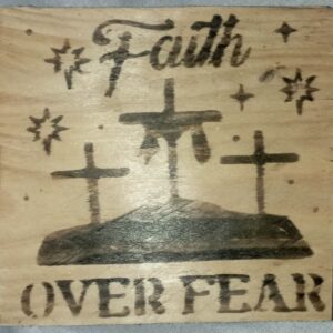 Faith Over Fear Wooden Plaque