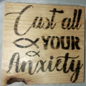 Cast all your Anxiety Wooden Plaque