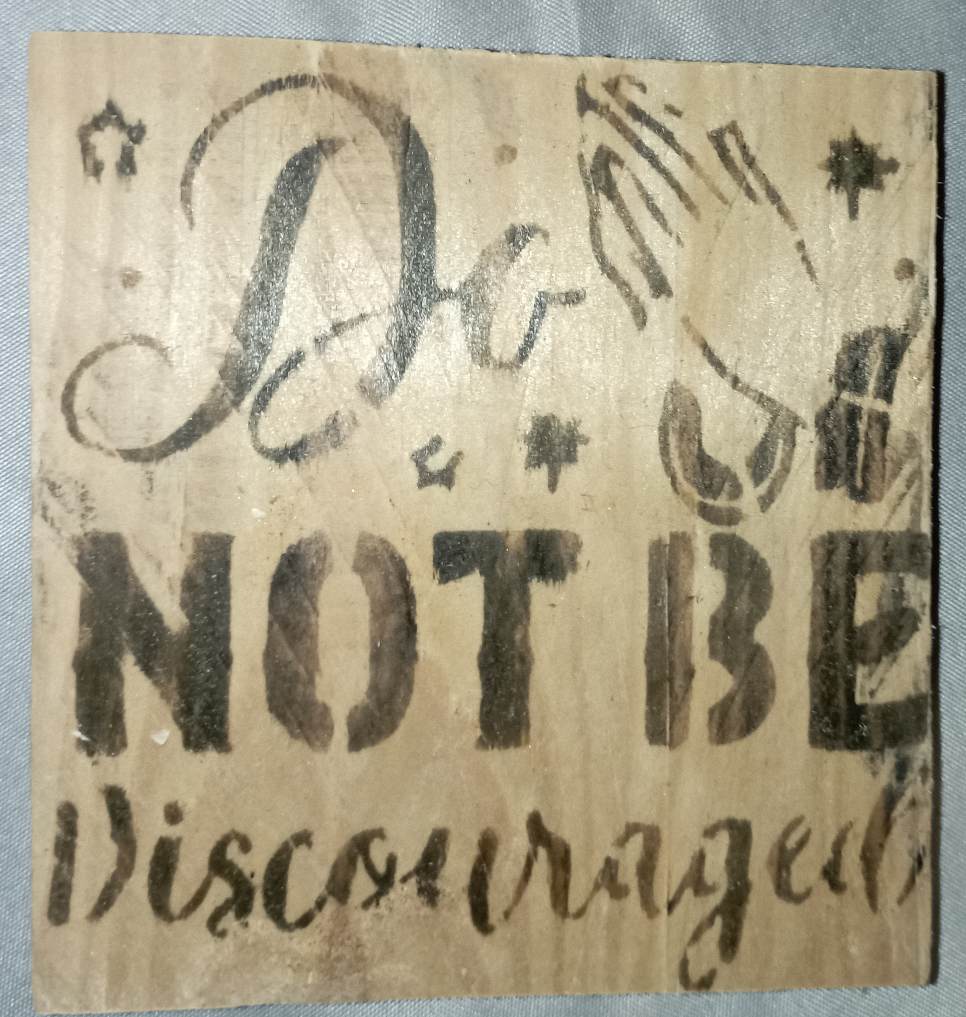 Do not be Discouraged Wooden Plaque